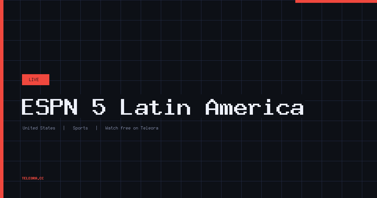 ESPN 5 Latin America live — watch free online | Teleora